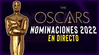 NOMINACIONES a los OSCARS 2022 ¡EN DIRECTO  En Español [upl. by Adeirf325]