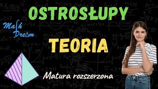 Ostrosłupy TEORIA Matura rozszerzona [upl. by Coe]