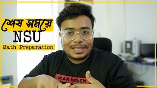 শেষ সময়ে NSU এর Math প্রিপারেশন কিভাবে নিবেন  NSU Spring 2024 Admission  NSU Math Question [upl. by Naliorf306]