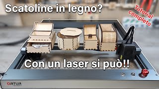 Come creare delle scatoline e molto altro in legno con un laser Tutorial completo [upl. by Idnarb]