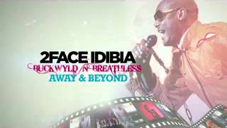 2Face  Buckwyld amp Breathless Promo 2 [upl. by Aisekal198]