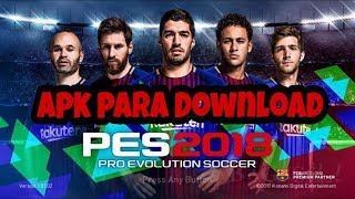 PES 2018 Android APK  OBB PARA DOWNLOAD [upl. by Benedikt]