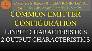 Lec59 Input amp Output Characteristics of common Emitter Configuration  EDC  R K Classes  Hindi [upl. by Ahsienal]