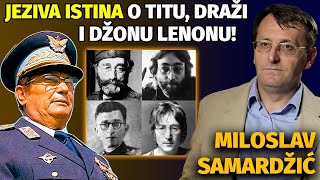 Miloslav Samardžić DOSTA JE BILO LAŽI OTKRIVAM VAM PRAVU ISTINU O TITU DRAŽI I DŽONU LENONU [upl. by Wilburt148]