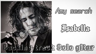 Amy search  Isabella backing track Solo gitar [upl. by Carper]