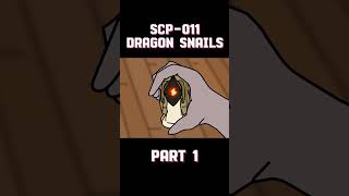 SCP011 Dragon Snails  Part 1 scp096 scp011 shorts [upl. by Spancake]