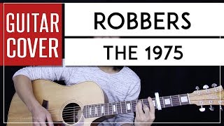 Robbers Guitar Cover Acoustic  The 1975 🎸 Tabs  Chords [upl. by Airetahs862]