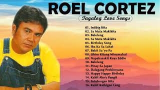 Roel Cortez NON STOP  Best Songs of Roel Cortez 2021 [upl. by Dudden]