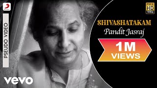 Pandit Jasraj  Shivashatakam [upl. by Harlan195]