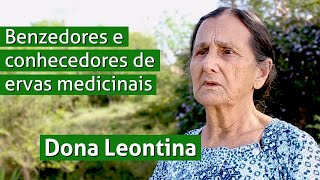 Benzedores e conhecedores de ervas medicinais  Dona Leontina [upl. by Erkan57]