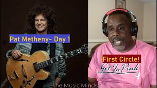 quotFirst Circlequot Pat Metheny Breakdown and Review Day 1 [upl. by Kos303]