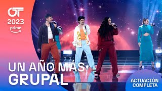 “UN AÑO MÁS”  GRUPAL  GALA 5  OT2023 [upl. by Tunk830]