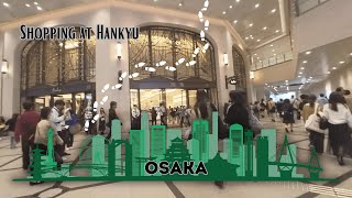 Walk Around Osaka Japan  shopping at Hankyu Umeda [upl. by Azilem]