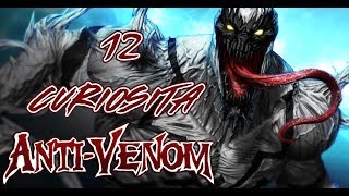 L ANTI VENOM 12 CURIOSITÀ  MARVEL COMICS ITA [upl. by Giguere261]