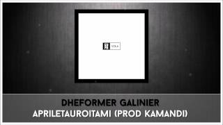 2Dheformer Galinier  Apriletauroitami Prod Kamandi EUPB vol6 [upl. by Goldy]