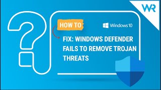 FIX Windows Defender fails to remove Trojan threats [upl. by Iat]