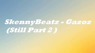 SkennyBeatz Gazoz Still Part 2Speed x125 [upl. by Ahsilat]