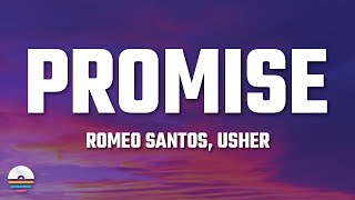 Romeo Santos  Promise Lyrics ft Usher [upl. by Sayers264]