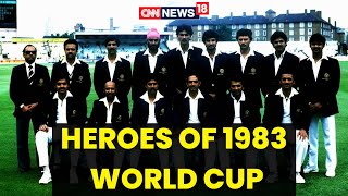 Heroes Of 1983 World Cup  World Cup 1983 Highlights  39 Years Of 1983 World Cup Win  CNN News18 [upl. by Nashom868]