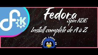 Fedora KDE  Linstall complète de A à Z [upl. by Atinit596]