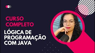 CURSO COMPLETO lógica de programação com Java aprenda a programar do ZERO  codenewbie [upl. by Shaver]