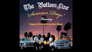 Tha Bottomline quotSummer Daysquot feat Popeye amp Bo Roc of the Dove Shack [upl. by Lavine]