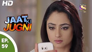 Jaat Ki Jugni  जाट की जुगणी  Ep 59  26th June 2017 [upl. by Lyrradal]