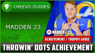 MADDEN NFL 23  Throwin Dots  Achievement  Trophy Guide XboxPS [upl. by Enomyar]