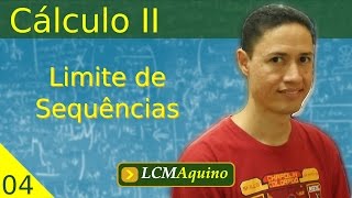 04 Limite de Sequências  Cálculo II [upl. by Neau864]