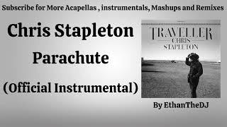 Chris Stapleton  Parachute Official Instrumental [upl. by Huba]