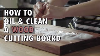 How to Oil and Clean a Wood Cutting Board [upl. by Olodort]