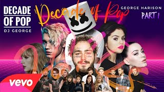 Decade of Pop Mashup  Part 1  DJ George Official Music Video 91 Songs [upl. by Ydok]