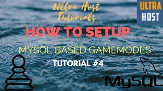 Ultra Host Tutorials  How to setup MySQL based gamemodes [upl. by Mcnamee]