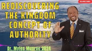 Rediscovering The Concept of The King  Dr Myles Munroe [upl. by Ezechiel705]