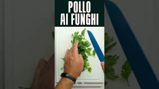 COSCE DI POLLO AI FUNGHI shorts pollo funghi [upl. by Eamanna107]