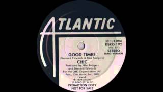 Chic  Good Times Atlantic Records 1979 [upl. by Sillert411]