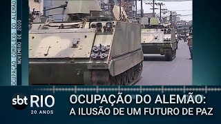 SBT Rio 20 Anos Ocupação no Complexo do Alemão foi uma esperança de um futuro de paz [upl. by Ennad]