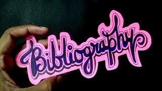 How to write Bibliography Cursive Writing  Decoration Bibliography for project file [upl. by Okoyk]