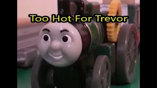 Too Hot For Trevor  Theodore Tugboat Style [upl. by Nuhsed321]