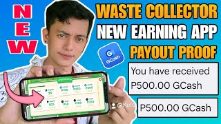 WASTE COLLECTOR APP Bagong APP NA MAGPAPASAHOD SAYO ARAWARAW  EARN ₱100₱500 FREE GCASH MONEY [upl. by Kcirddor227]