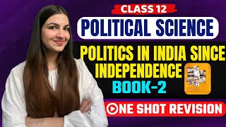 Class 12 Political Science Book2 Politics in India since 1947 ONE SHOT REVISION class12 cbse [upl. by Codie227]