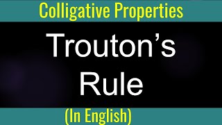 Troutons Rule  Colligative Properties  Physical Chemistry [upl. by Nylesor]