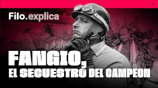 La HISTORIA DEL SECUESTRO de JUAN MANUEL FANGIO ¿Cómo fue ¿Por qué lo hicieron  Filoexplica [upl. by Elin875]