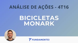 Análise Fundamentalista de Ações  4T16  BMKS3  Monark [upl. by Xantha]