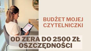 Od zera do 2500 złotych oszczędności w 3 miesiące 🎉 BUDŻET MOJEJ CZYTELNICZKI [upl. by Anaahs488]