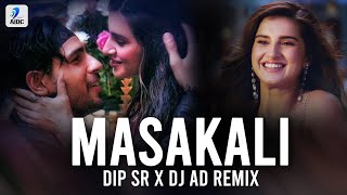 Masakali 20 Remix  Dip SR x DJ AD  Sidharth Malhotra  Tara Sutaria  Masakali Masakali [upl. by Ahsaela]