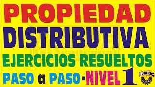 PROPIEDAD DISTRIBUTIVA Ejercicios Resueltos  Nivel 1 [upl. by Ykceb78]