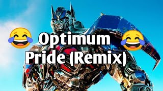 Optimum Pride Meme🤣 Remix  Original Tiktok 1  Optimus Prime Meme [upl. by Oberon]