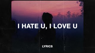 gnash  i hate u i love u Lyrics ft olivia obrien [upl. by Hamlani]