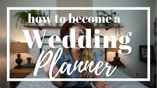 How to Become a WEDDING PLANNER [upl. by Odiug]